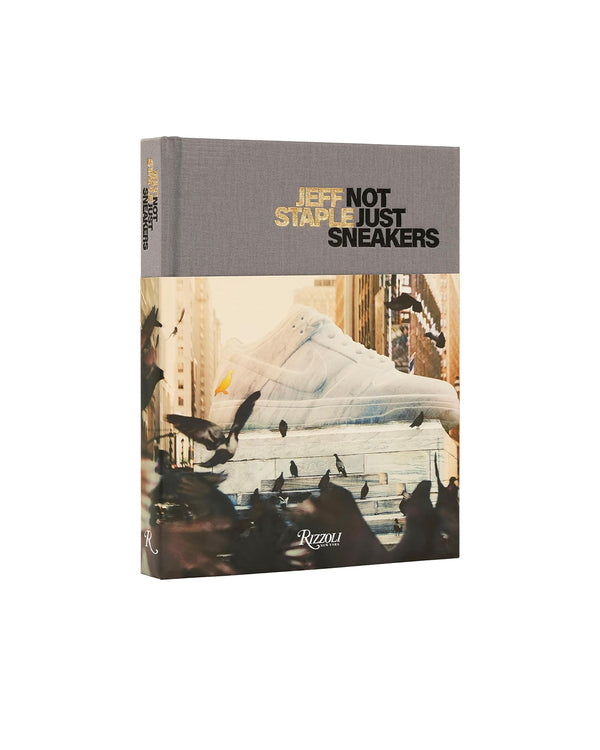 Jeff Staple: Not Just Sneakers Book